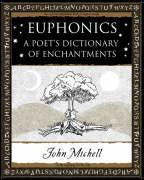 Cover: 9781904263432 | Euphonics: A Poet's Dictionary of Sounds | John Michell | Taschenbuch