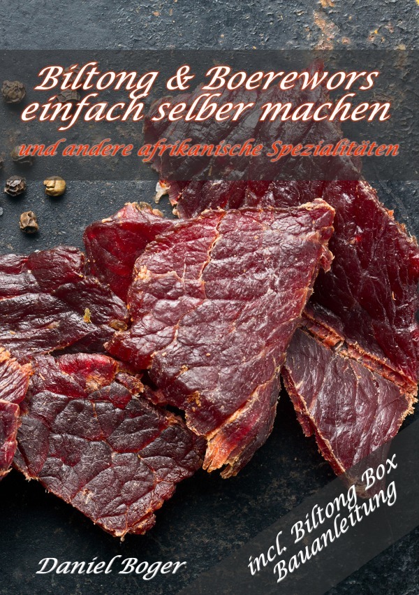 Cover: 9783746731803 | Biltong und Boerewors einfach selber machen: und andere...