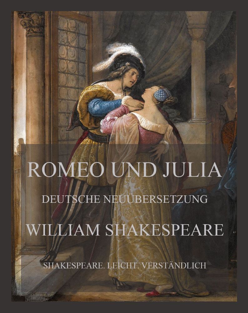 Cover: 9783849665289 | Romeo und Julia | Deutsche Neuübersetzung | William Shakespeare | Buch