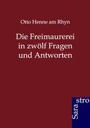 Cover: 9783864712081 | Die Freimaurerei in zwölf Fragen und Antworten | Otto Henne Am Rhyn