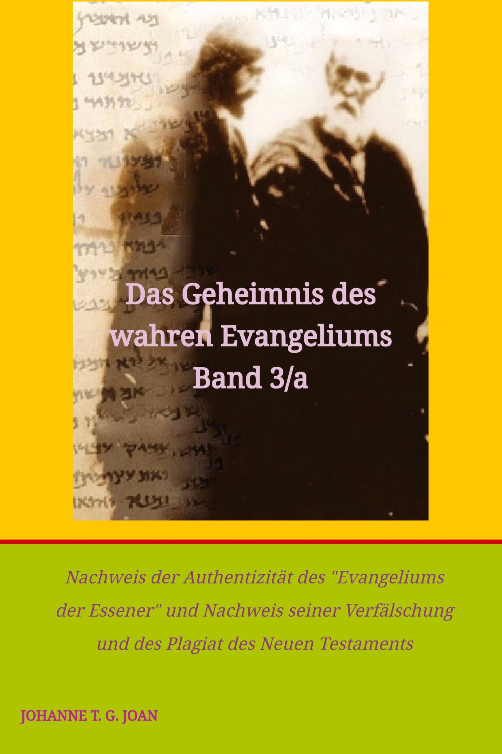 Cover: 9783911458078 | Das Geheimnis des wahren Evangeliums Band 3/a | Johanne T. G. Joan