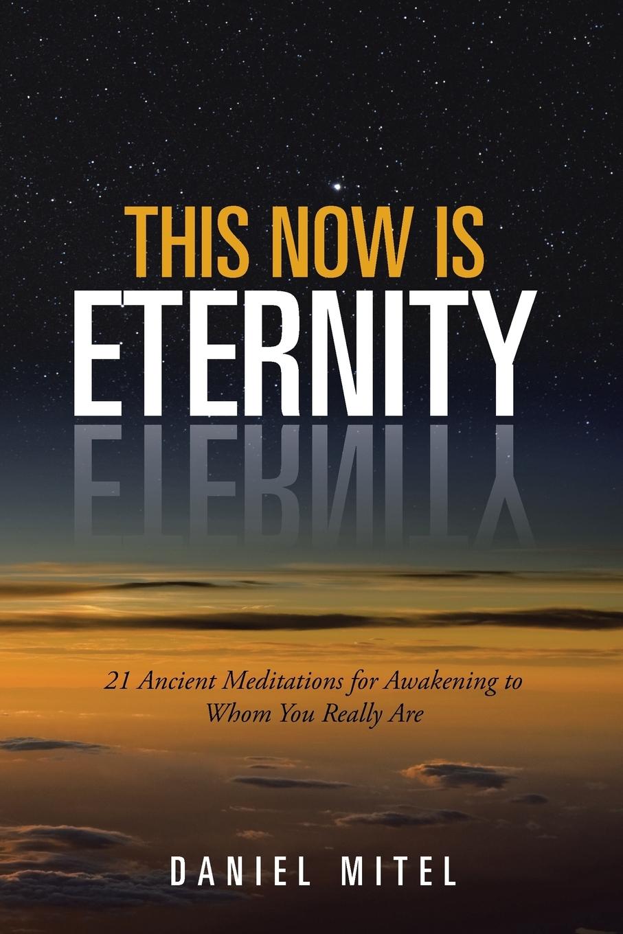 Cover: 9781504330190 | This Now is Eternity | Daniel Mitel | Taschenbuch | Englisch | 2015