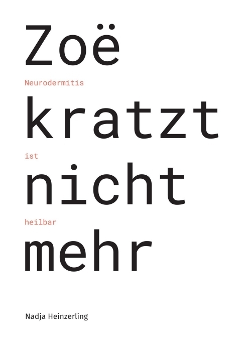 Cover: 9783347206120 | Zoë kratzt nicht mehr | Neurodermitis ist heilbar | Nadja Heinzerling