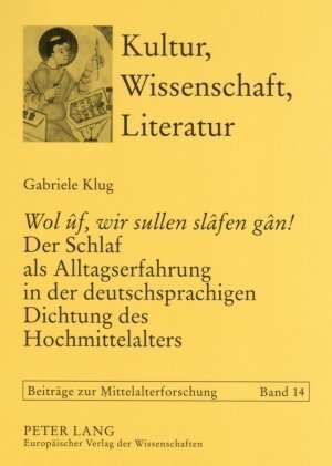 Cover: 9783631553688 | «Wol ûf, wir sullen slâfen gân!» Der Schlaf als Alltagserfahrung in...