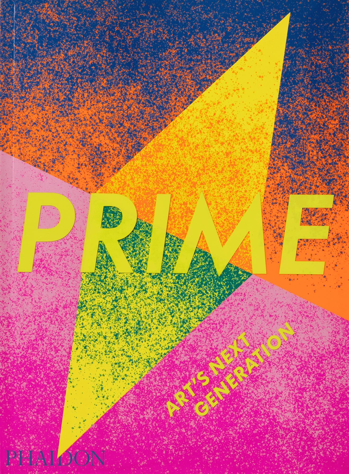 Cover: 9781838662448 | Prime | Art's Next Generation | Editors Phaidon | Taschenbuch | 448 S.