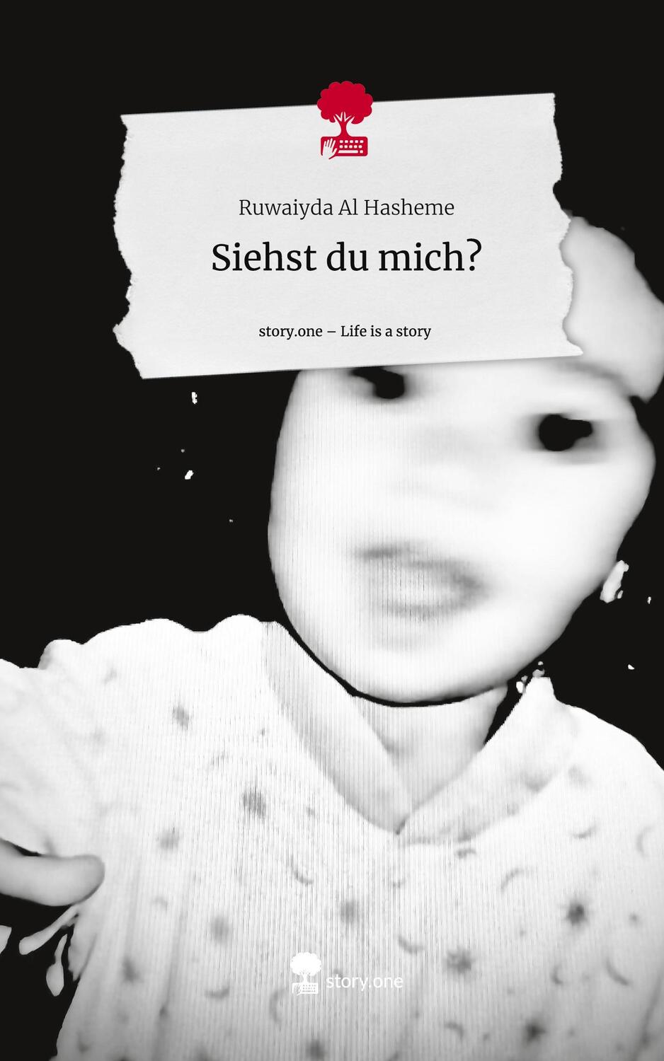 Cover: 9783711533067 | Siehst du mich?. Life is a Story - story.one | Ruwaiyda Al Hasheme