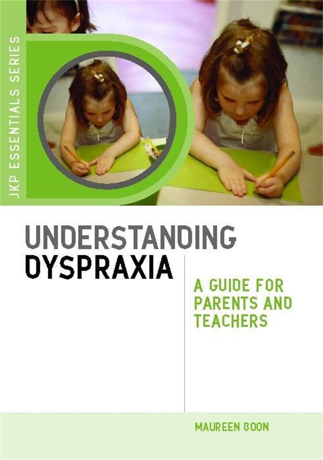 Cover: 9781849050692 | Understanding Dyspraxia | A Guide for Parents and Teachers | Boon