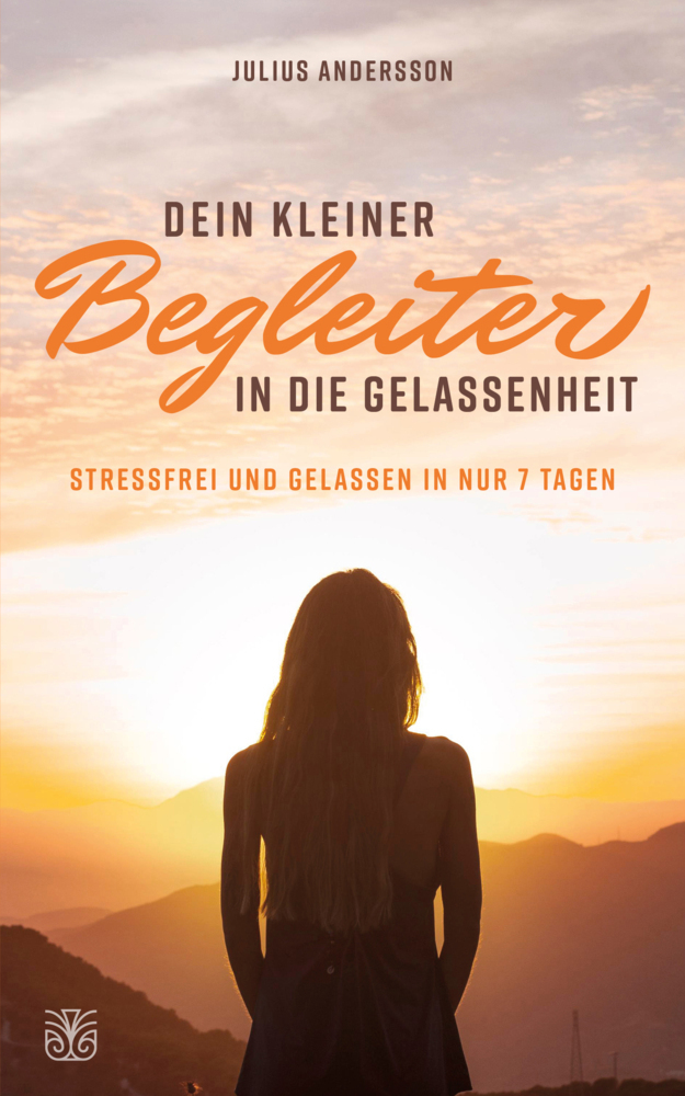 Cover: 9783986010102 | Dein kleiner Begleiter in die Gelassenheit | Julius Andersson | Buch