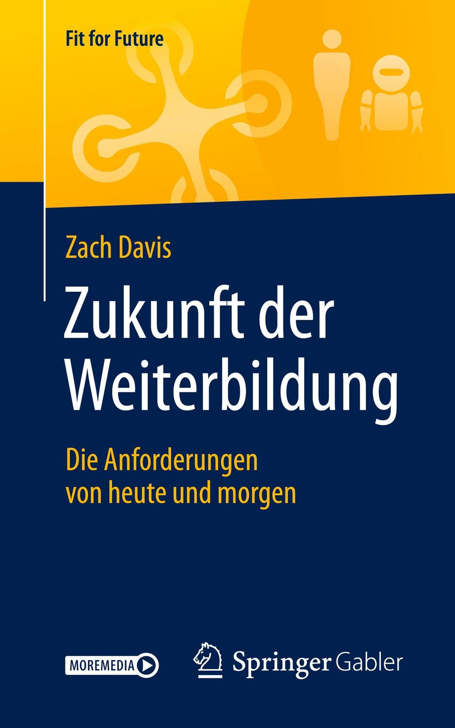 Cover: 9783658276591 | Zukunft der Weiterbildung | Die Anforderungen von heute und morgen