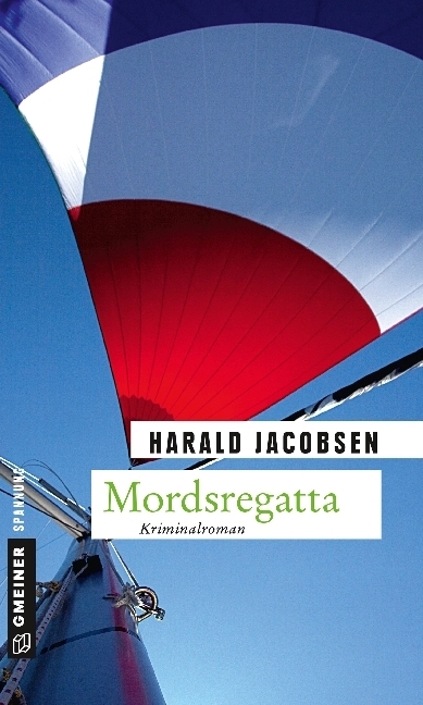 Cover: 9783839213889 | Mordsregatta | Kriminalroman | Harald Jacobsen | Taschenbuch | 332 S.