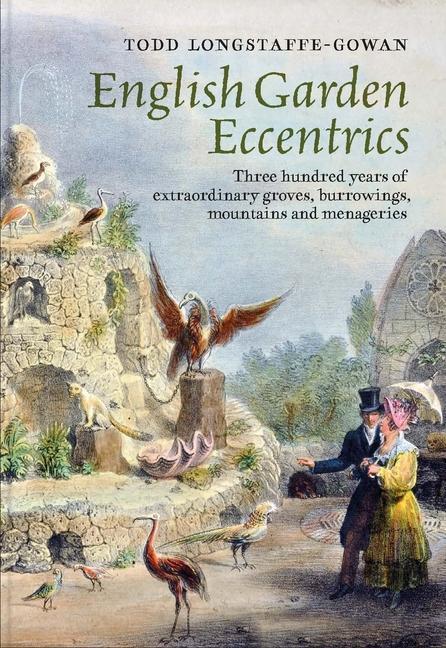 Cover: 9781913107260 | English Garden Eccentrics | Todd Longstaffe-Gowan | Buch | Gebunden