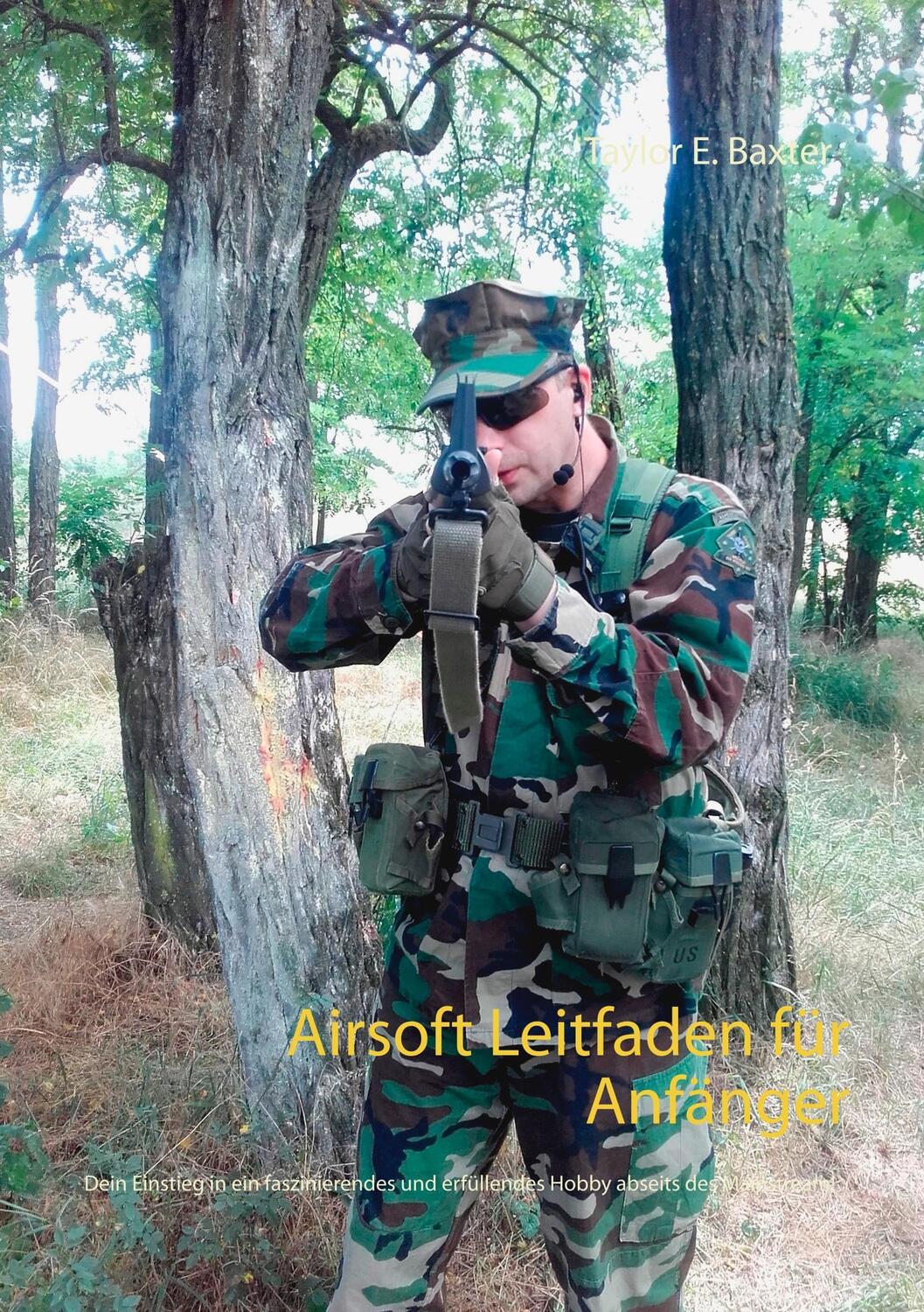 Cover: 9783752804591 | Airsoft Leitfaden für Anfänger | Taylor E. Baxter | Taschenbuch