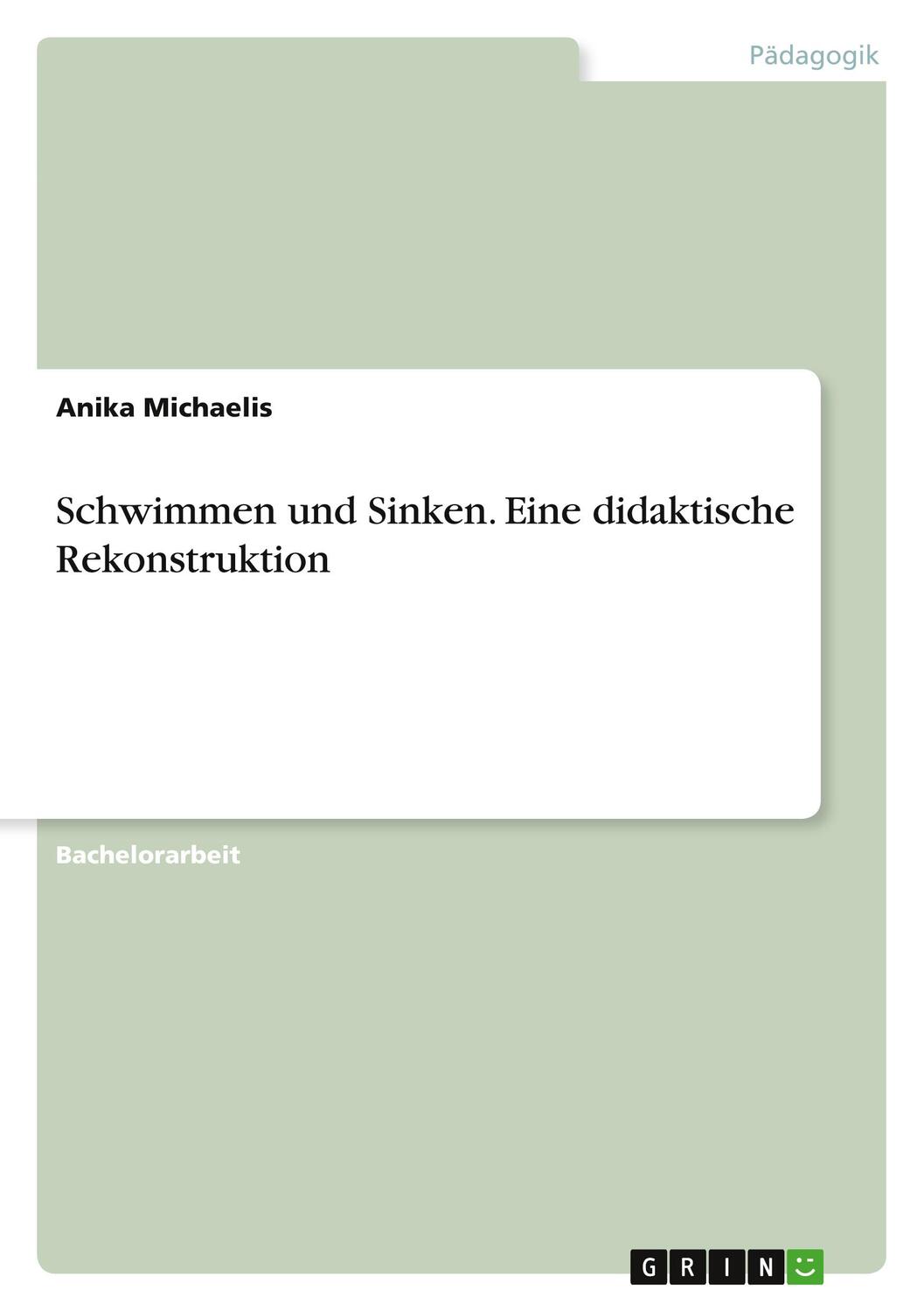 Cover: 9783346711205 | Schwimmen und Sinken. Eine didaktische Rekonstruktion | Michaelis