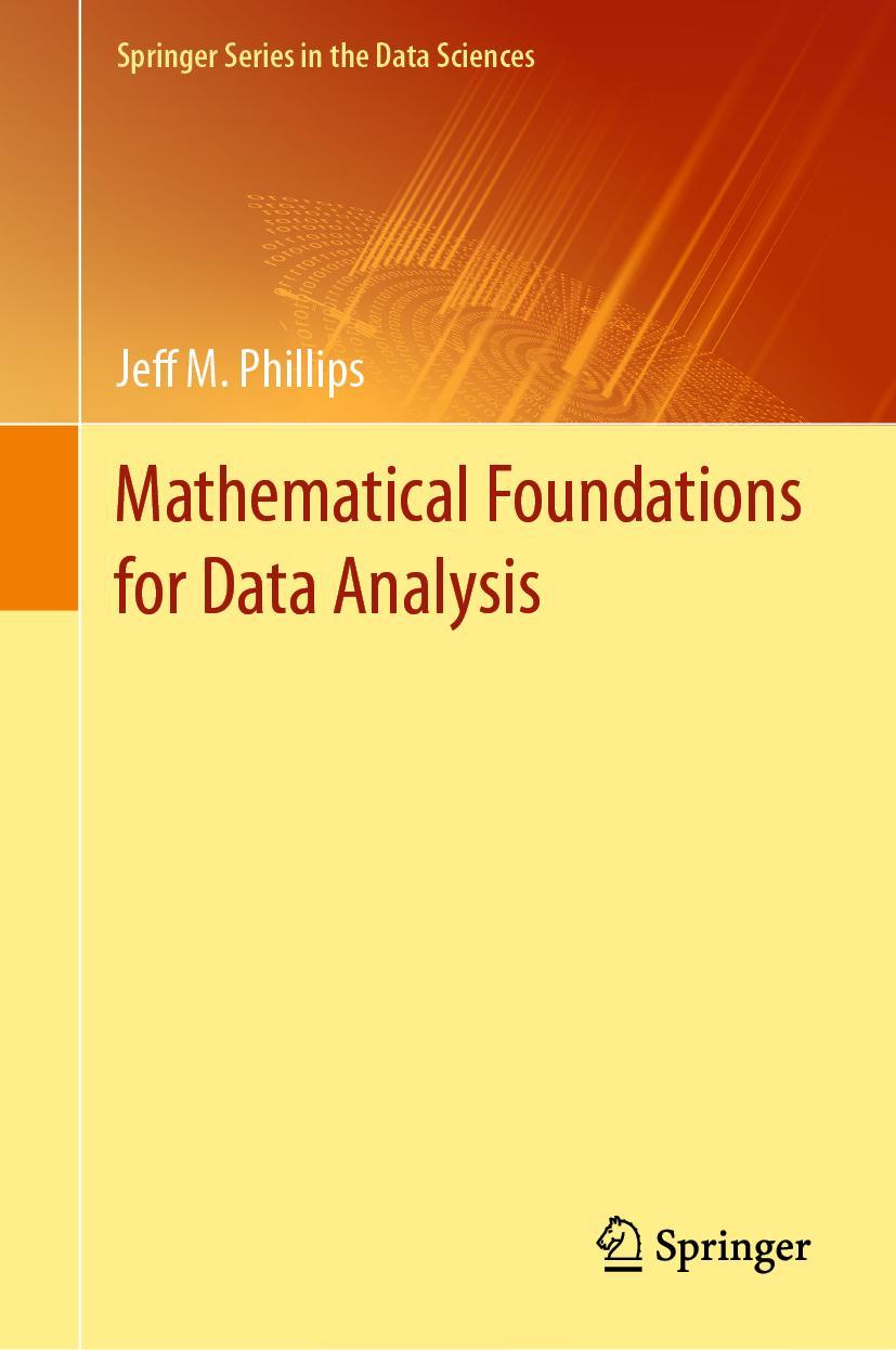 Cover: 9783030623401 | Mathematical Foundations for Data Analysis | Jeff M. Phillips | Buch