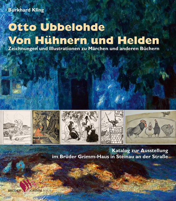 Cover: 9783884623244 | Otto Ubbelohde - Von Hühnern und Helden | Burkhard Kling | Buch | 2012