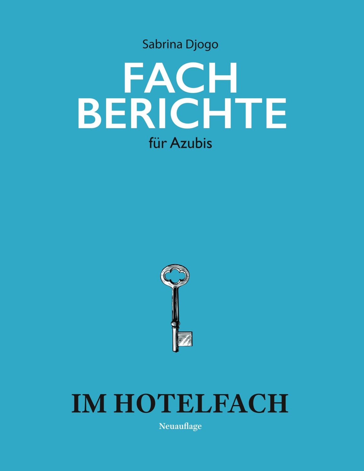 Cover: 9783750424029 | Fachberichte für Azubis im Hotelfach | Sabrina Djogo | Taschenbuch