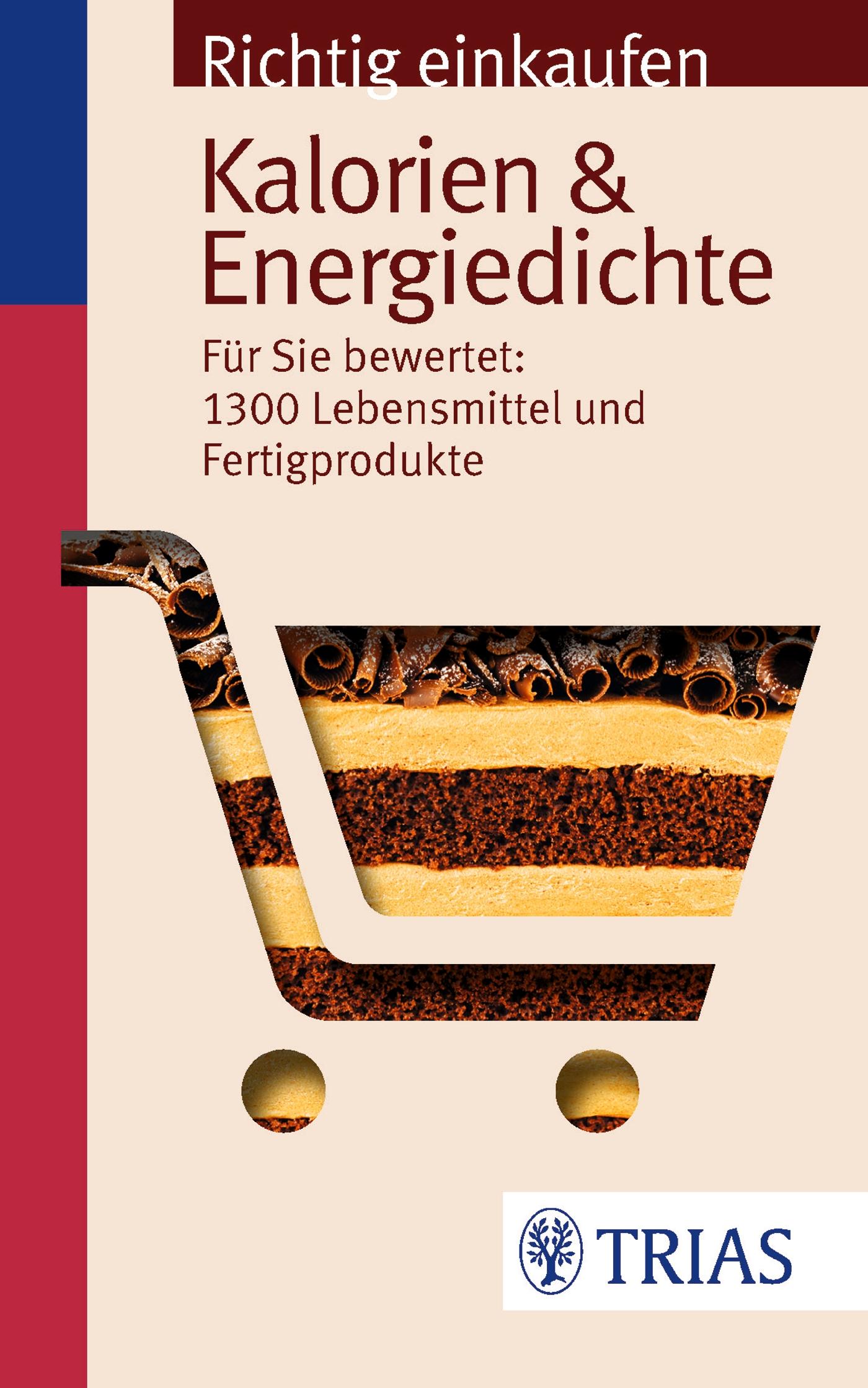 Cover: 9783830467298 | Richtig einkaufen: Kalorien &amp; Energiedichte | Ursel Wahrburg (u. a.)