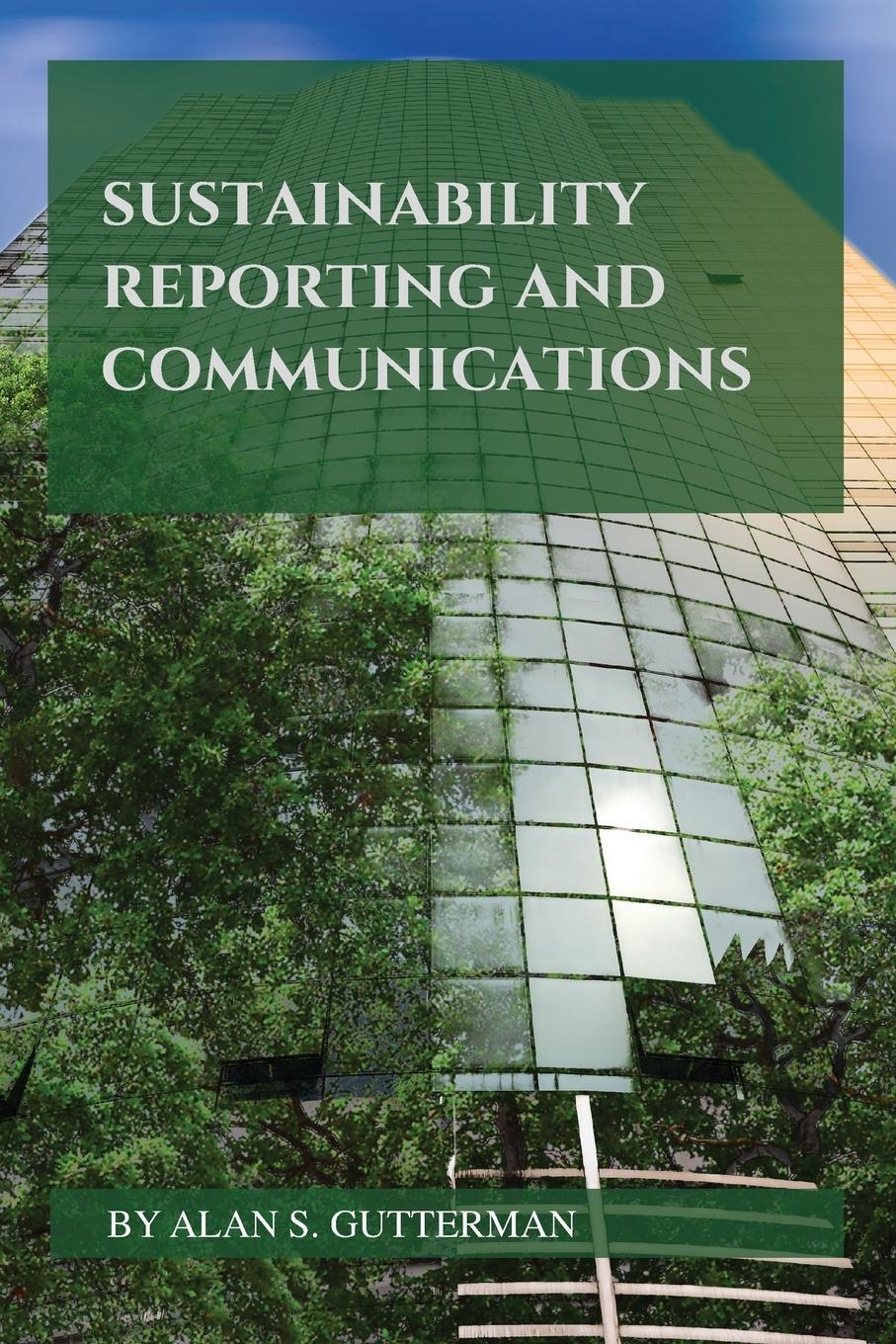 Cover: 9781952538964 | Sustainability Reporting and Communications | Alan S. Gutterman | Buch