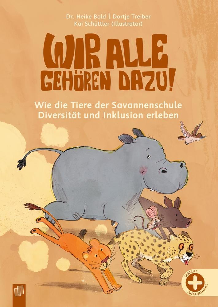 Cover: 9783834666826 | Wir alle gehören dazu! Wie die Tiere der Savannenschule Diversität...