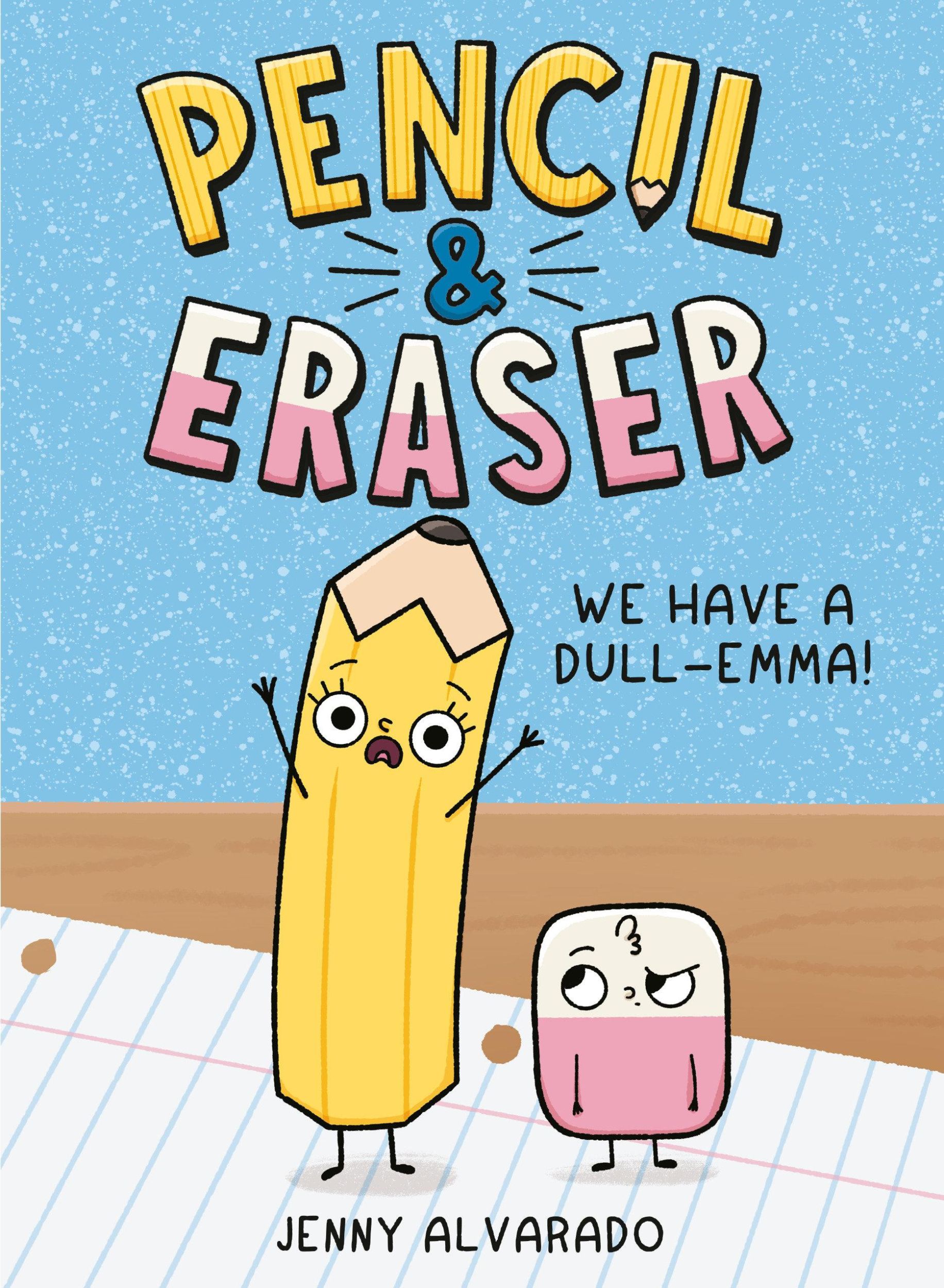 Cover: 9780593699768 | Pencil &amp; Eraser: We Have a Dull-Emma! | An Early Reader Graphic Novel