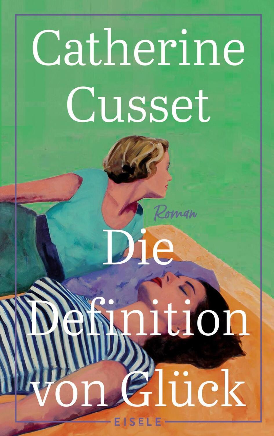 Cover: 9783961611409 | Die Definition von Glück | Catherine Cusset | Buch | 384 S. | Deutsch