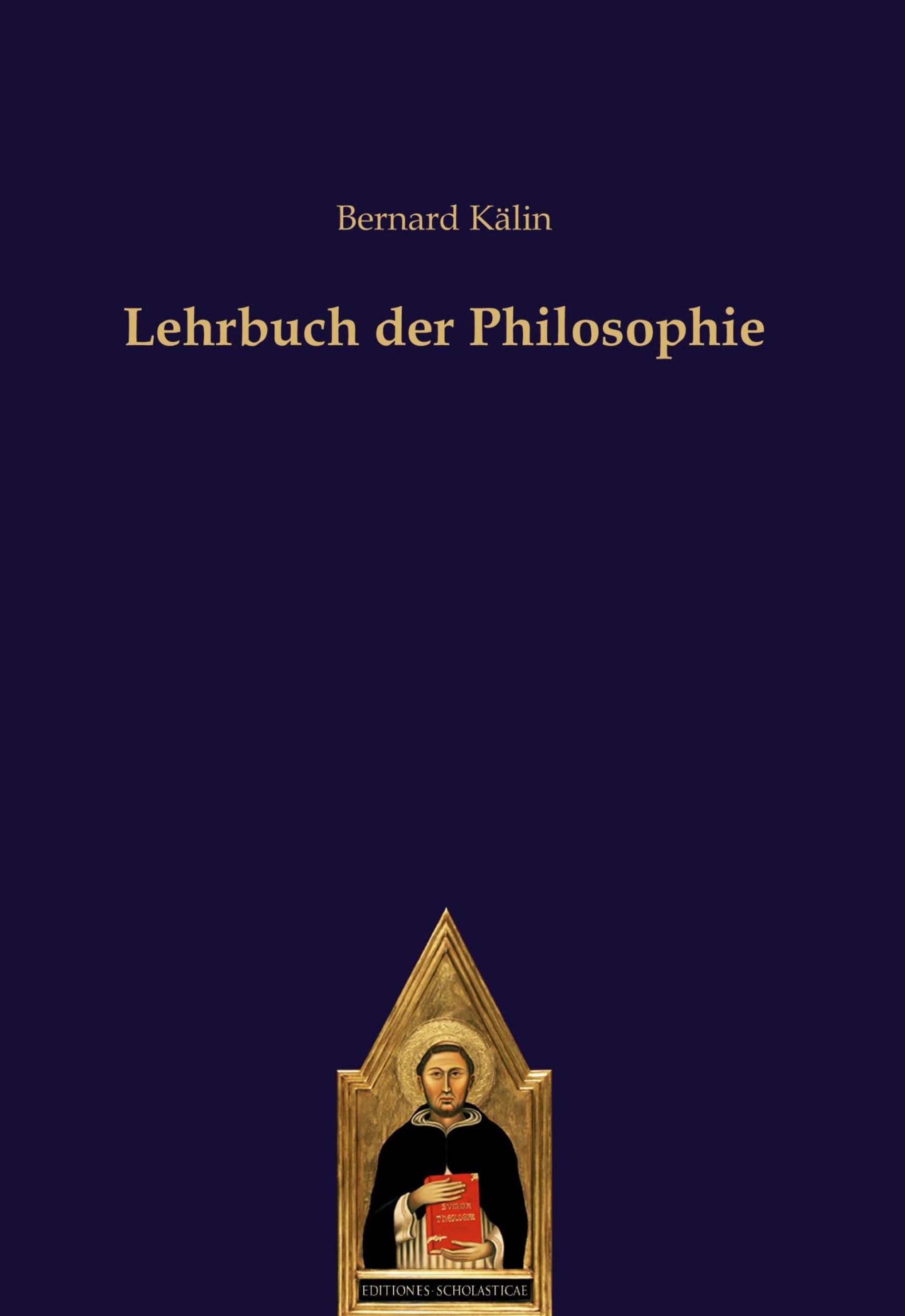 Cover: 9783868385021 | Lehrbuch der Philosophie | Bernard Kälin | Buch | Deutsch | 2022