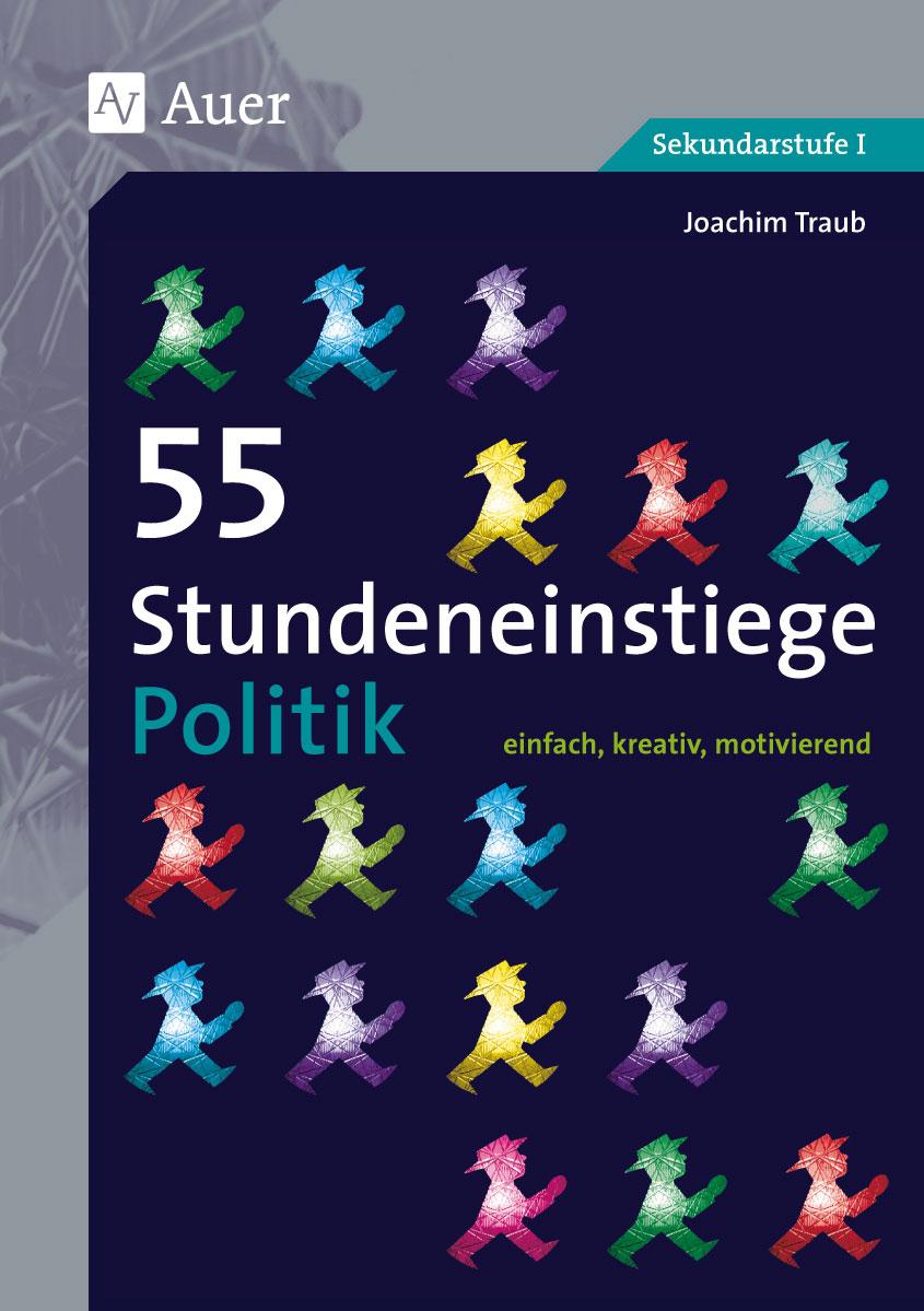 Cover: 9783403077602 | 55 Stundeneinstiege Politik | Joachim Traub | Taschenbuch | 64 S.