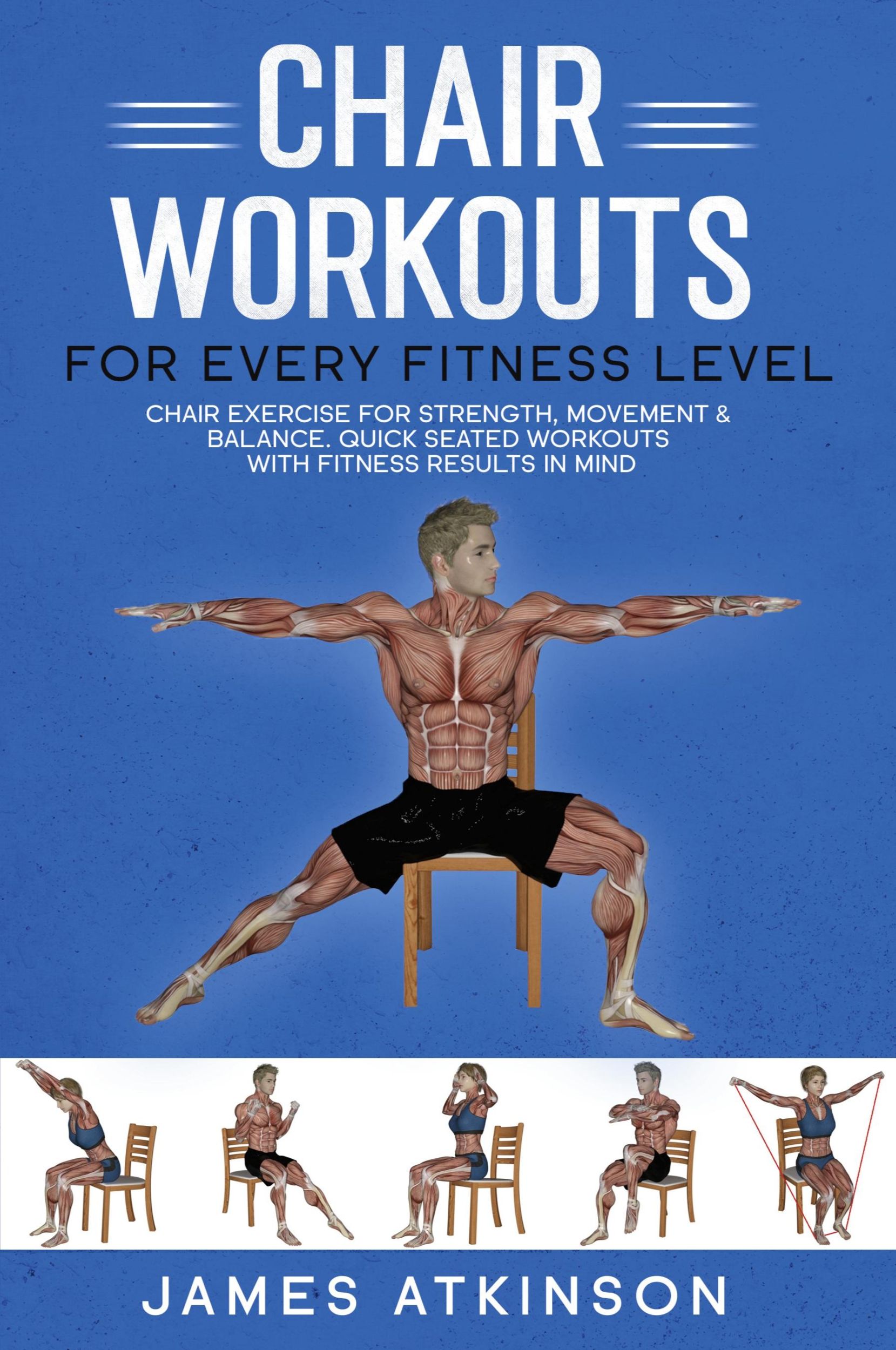 Cover: 9780993279195 | Chair workouts for every fitness level | James Atkinson | Taschenbuch