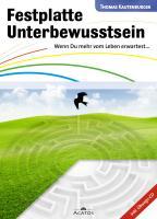 Cover: 9783981475210 | Festplatte Unterbewusstsein | Wenn Du mehr vom Leben erwartest | Buch