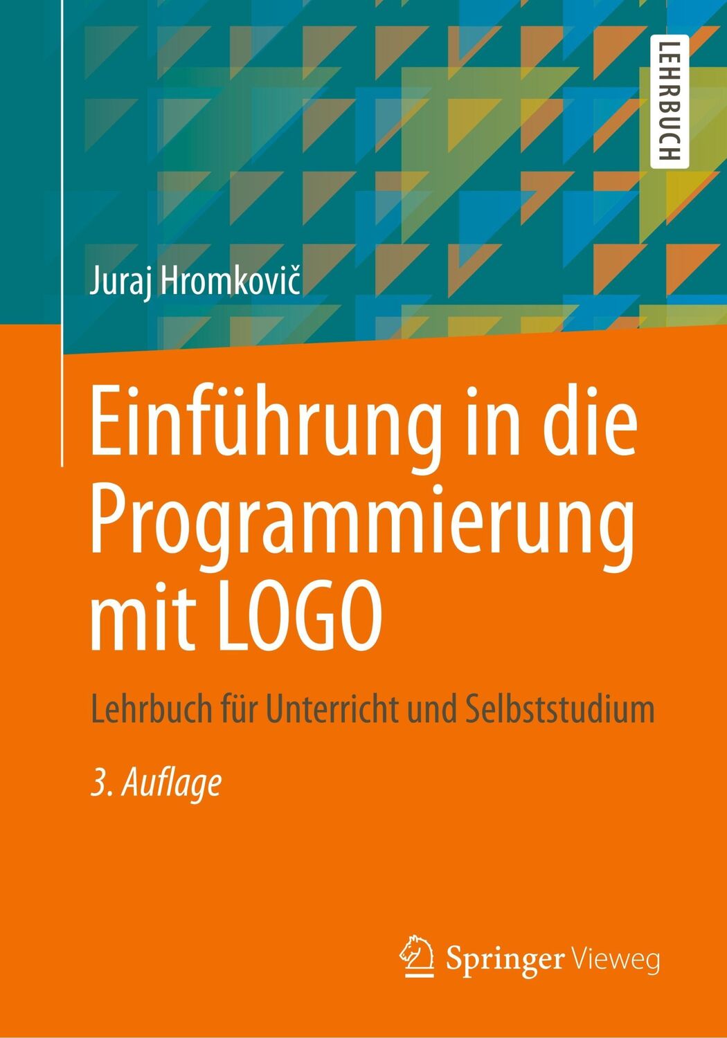 Cover: 9783658048310 | Einführung in die Programmierung mit LOGO | Juraj Hromkovi¿ | Buch