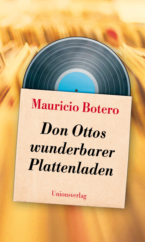 Cover: 9783293005396 | Don Ottos wunderbarer Plattenladen | Mauricio Botero | Buch | 192 S.