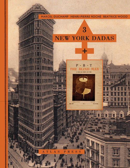 Cover: 9781900565431 | 3 New York Dadas And The Blind Man | Beatrice Wood (u. a.) | Buch