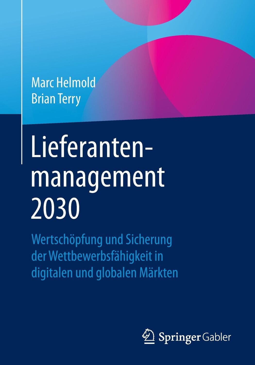 Cover: 9783658139780 | Lieferantenmanagement 2030 | Brian Terry (u. a.) | Taschenbuch | xxii