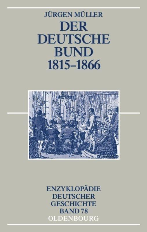 Cover: 9783486550290 | Der Deutsche Bund 1815-1866 | Jürgen Müller | Buch | X | Deutsch