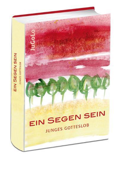 Cover: 9783784034843 | Ein Segen sein | Junges Gotteslob | Patrick Dehm | Buch | 844 S.