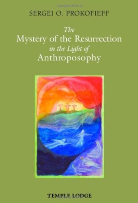 Cover: 9781906999124 | The Mystery of the Resurrection in the Light of Anthroposophy | Buch