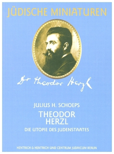 Cover: 9783933471550 | Theodor Herzl (1860-1904) | Die Utopie des Judenstaates | Schoeps