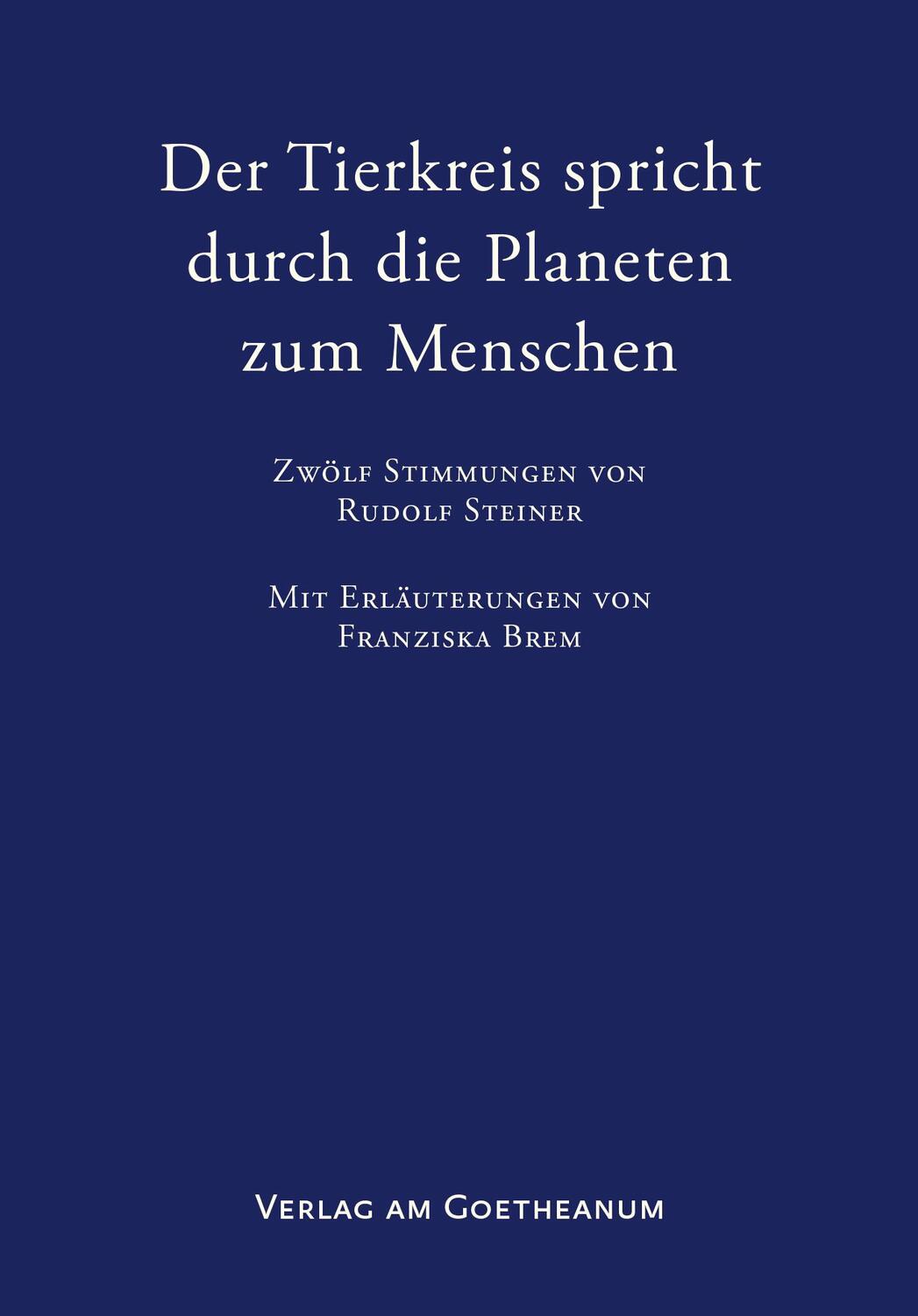 Cover: 9783723516706 | Der Tierkreis spricht durch die Planeten zum Menschen | Franziska Brem