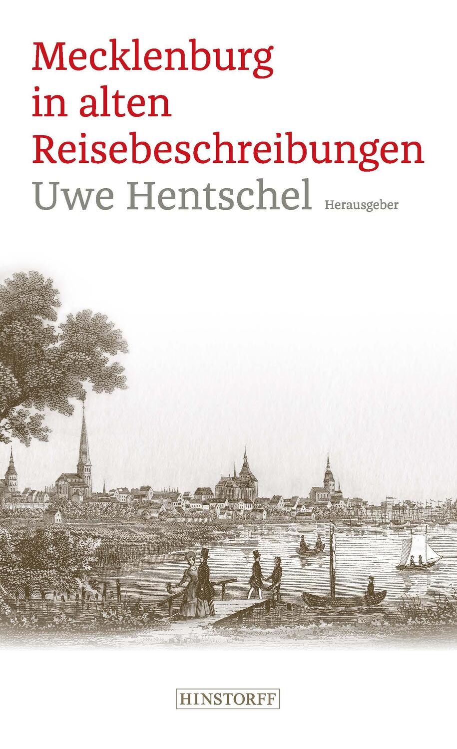 Cover: 9783356024678 | Mecklenburg in alten Reisebeschreibungen | Uwe Hentschel | Taschenbuch