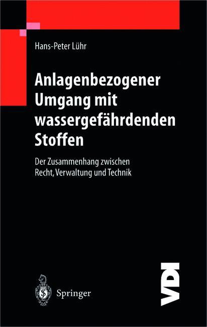 Cover: 9783642641565 | Anlagenbezogener Umgang mit wassergefährdenden Stoffen | Lühr | Buch