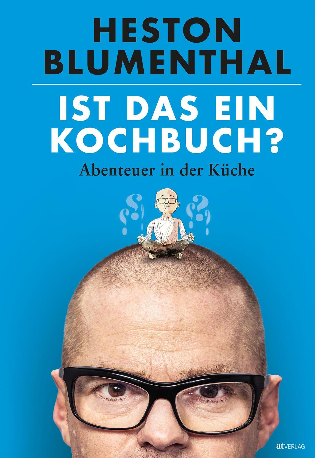 Cover: 9783039021918 | Ist das ein Kochbuch? | Abenteuer in der Küche | Heston Blumenthal