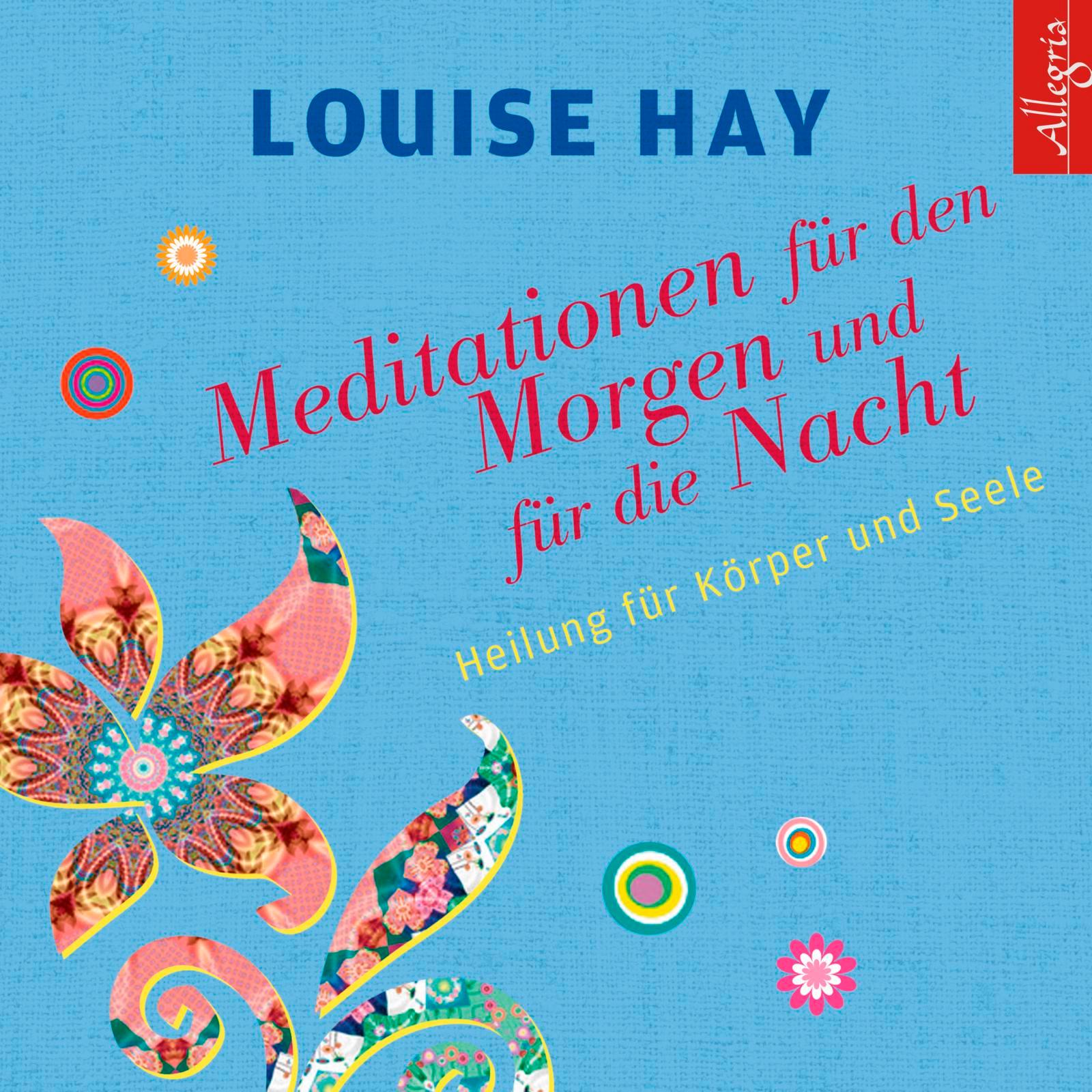 Cover: 9783957131256 | Meditationen für den Morgen und für die Nacht | Louise Hay | Audio-CD