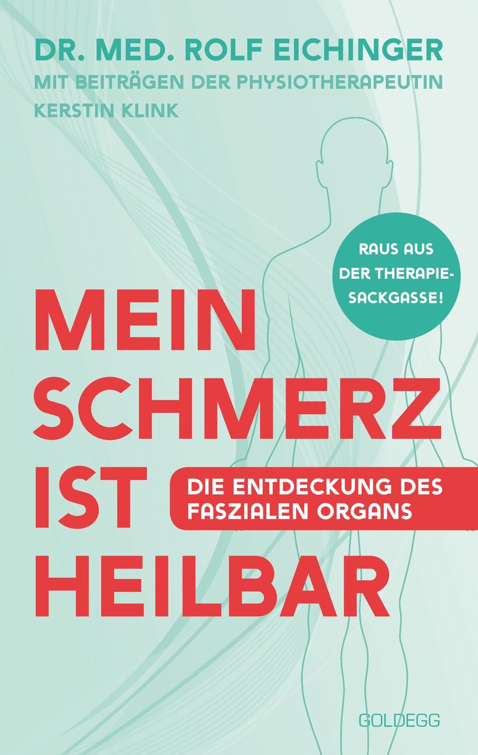 Cover: 9783990604007 | Mein Schmerz ist heilbar | Rolf Eichinger | Taschenbuch | 220 S.