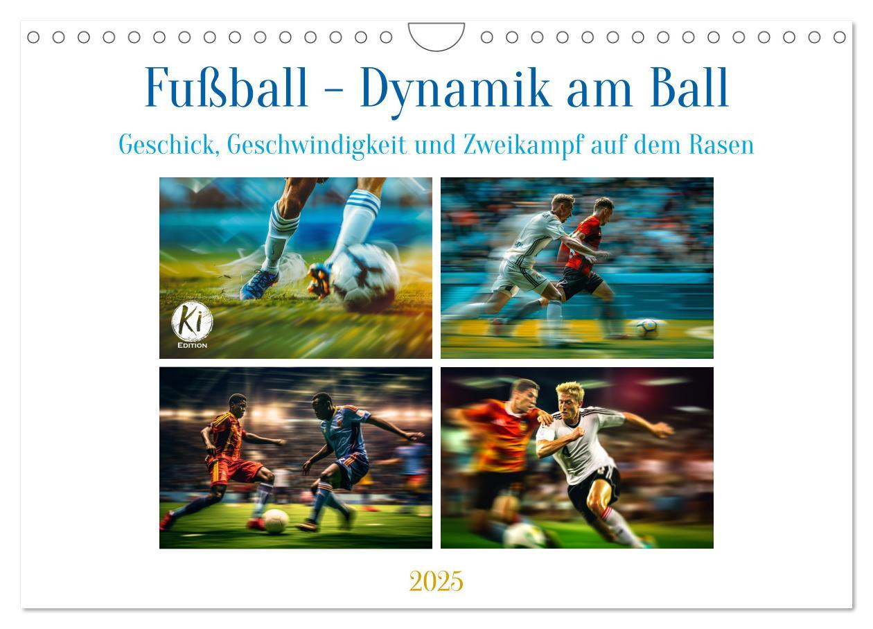 Cover: 9783457138182 | Fußball - Dynamik am Ball (Wandkalender 2025 DIN A4 quer), CALVENDO...