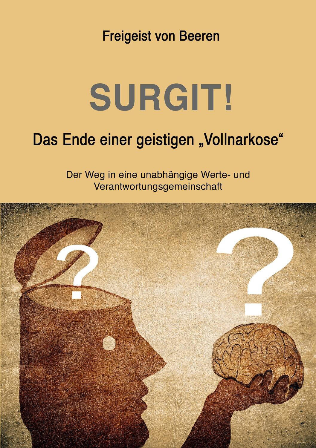 Cover: 9783347075047 | SURGIT! Das Ende einer geistigen "Vollnarkose" | Freigeist von Beeren