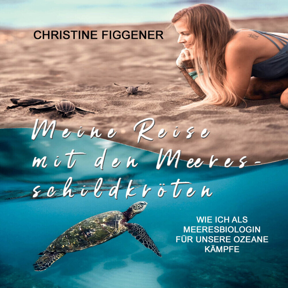 Cover: 9783863525965 | Meine Reise mit den Meeresschildkröten, Audio-CD, MP3 | Figgener | CD