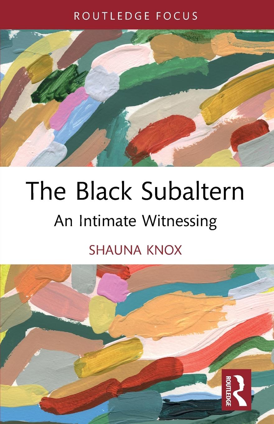 Cover: 9781032129105 | The Black Subaltern | An Intimate Witnessing | Shauna Knox | Buch