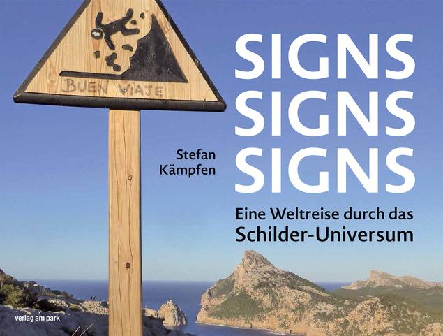 Cover: 9783897933637 | Signs, Signs, Signs | Eine Weltreise durch das Schilder-Universum