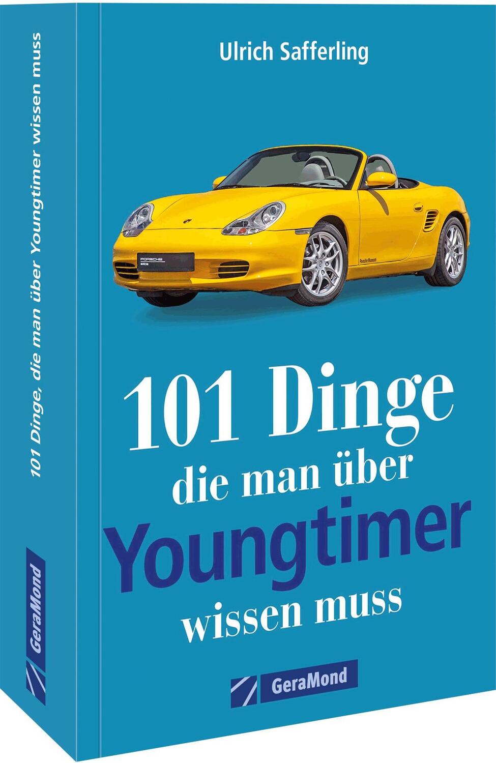 Cover: 9783956131202 | 101 Dinge, die man über Youngtimer wissen muss | Ulrich Safferling