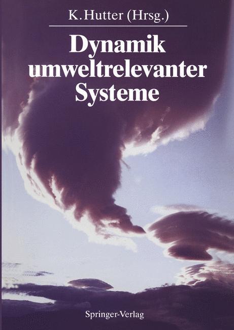 Cover: 9783540535973 | Dynamik umweltrelevanter Systeme | Kolumban Hutter | Taschenbuch | xi